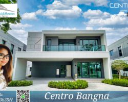 For Rent Centro Bangna L Size, new design detached house next to Mega-Bangna 80,000 Baht/Month (Fully furnished).