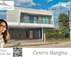 ให้เช่า: บ้านใหม่ พร้อมอยู่ Centro Bangna – Mega Bangna