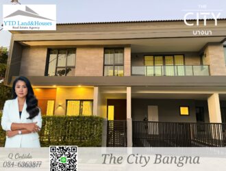For Rent ​​​​The City Bangna XXL Size, Prime location, New project, Next to Mega-Bangna and leading international schools (Fully furnished)