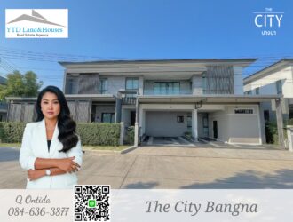ขาย/ให้เช่า ​ บ้านโครงการ The City บางนา ไซส์ XXL